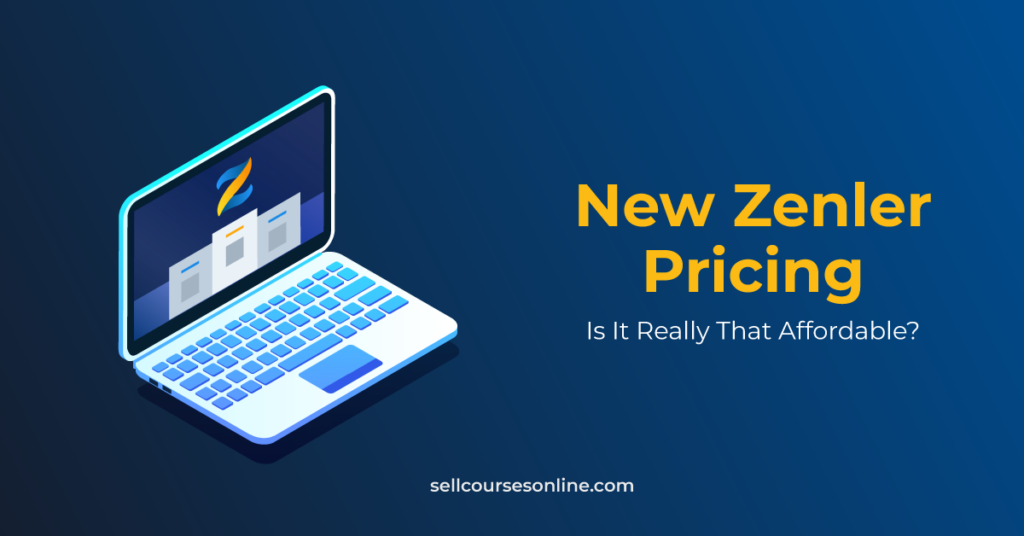 New Zenler Pricing 2024: Is It Really That Affordable?